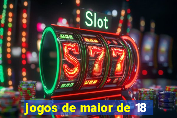 jogos de maior de 18