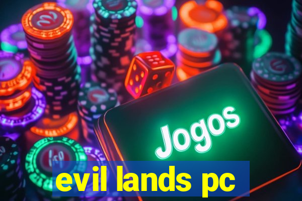 evil lands pc