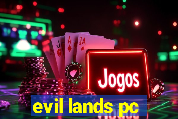 evil lands pc