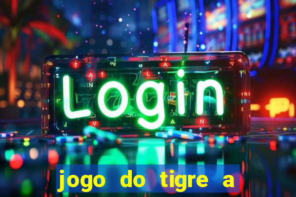 jogo do tigre a partir de 1 real