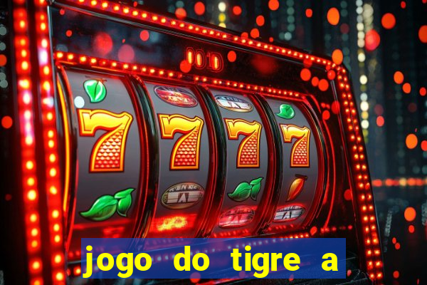 jogo do tigre a partir de 1 real