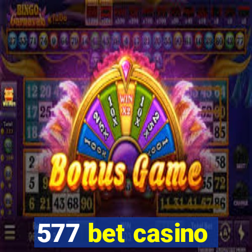 577 bet casino