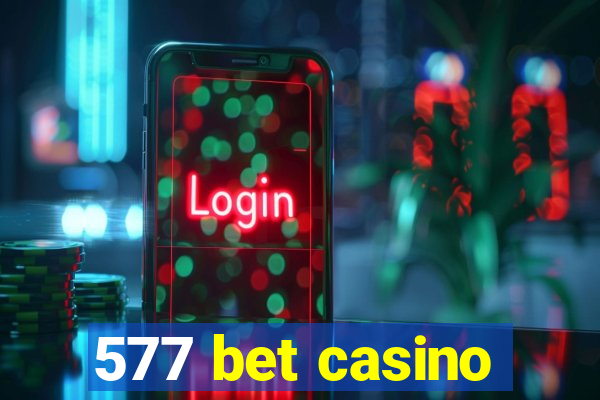 577 bet casino