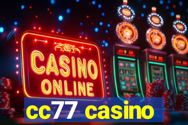 cc77 casino