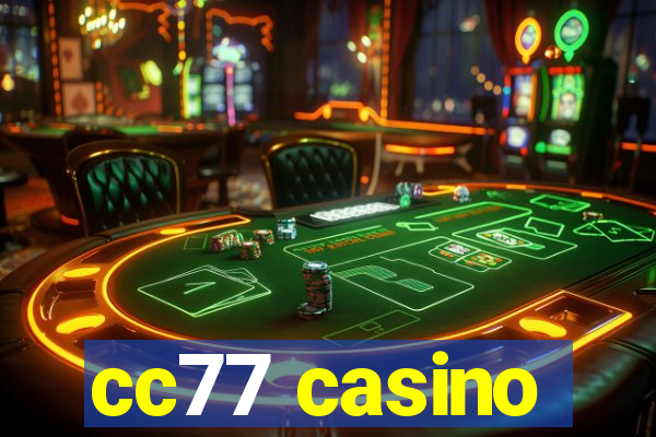 cc77 casino