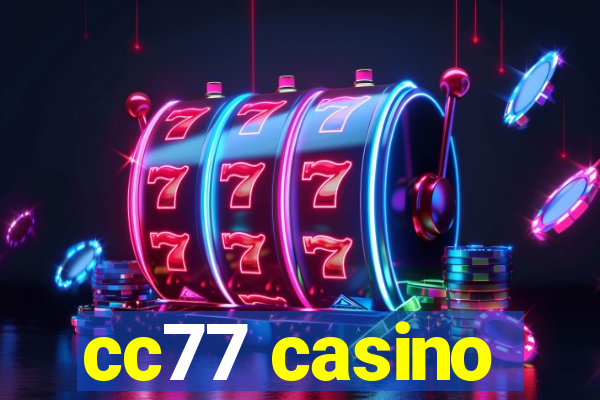 cc77 casino