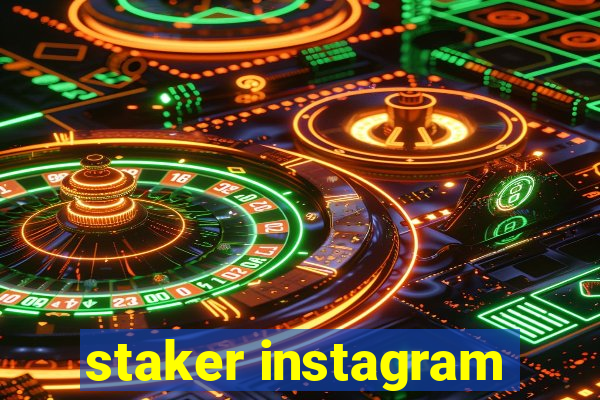 staker instagram