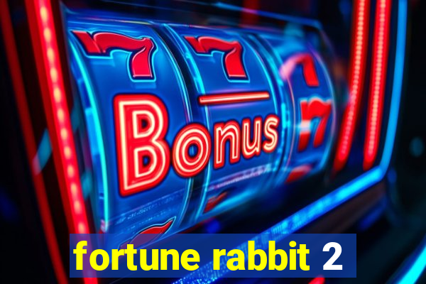 fortune rabbit 2