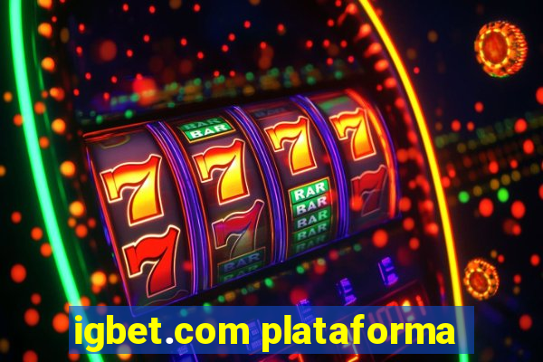 igbet.com plataforma