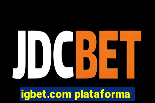 igbet.com plataforma