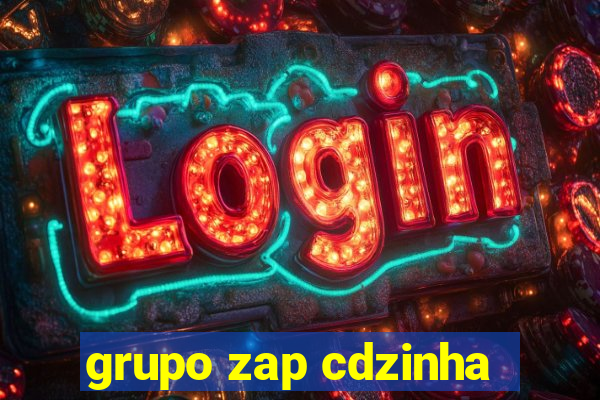 grupo zap cdzinha