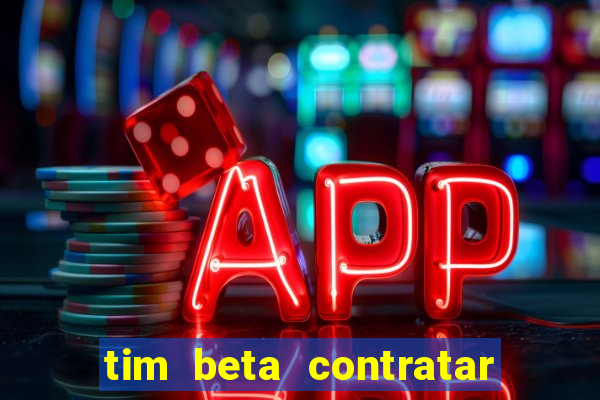 tim beta contratar pacote adicional