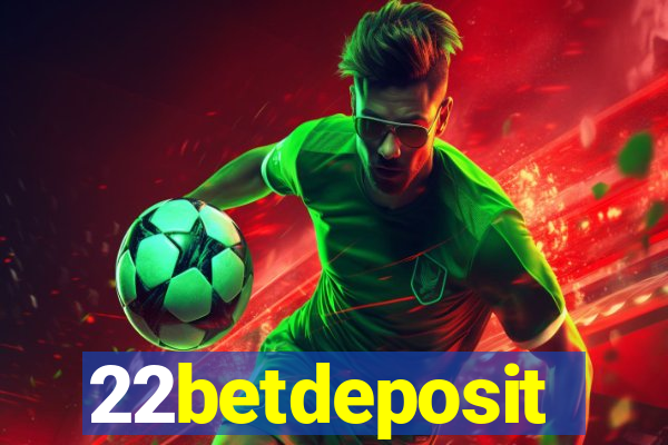 22betdeposit