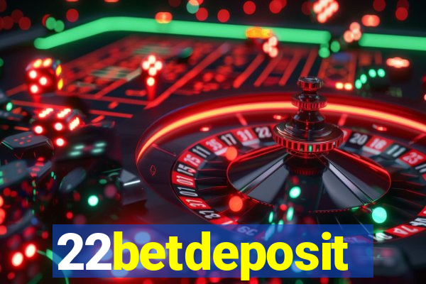 22betdeposit