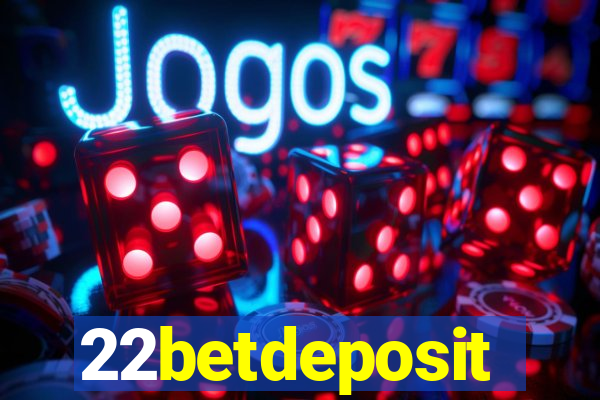 22betdeposit