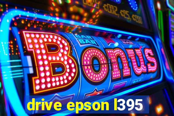 drive epson l395