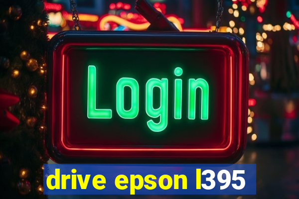 drive epson l395