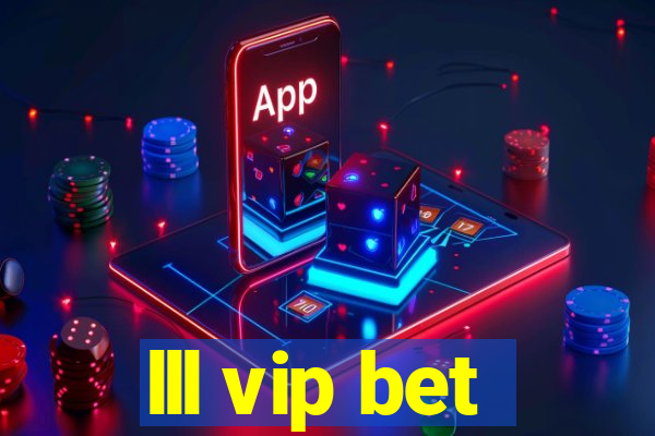 lll vip bet