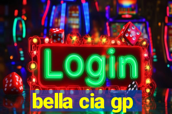 bella cia gp