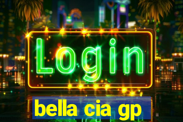 bella cia gp