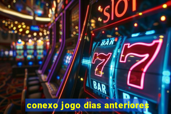 conexo jogo dias anteriores