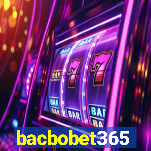 bacbobet365