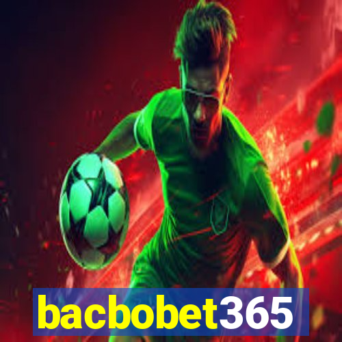 bacbobet365