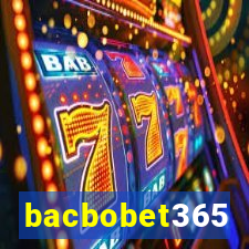 bacbobet365