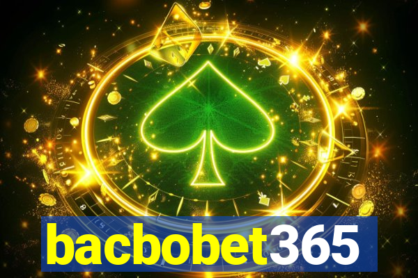 bacbobet365