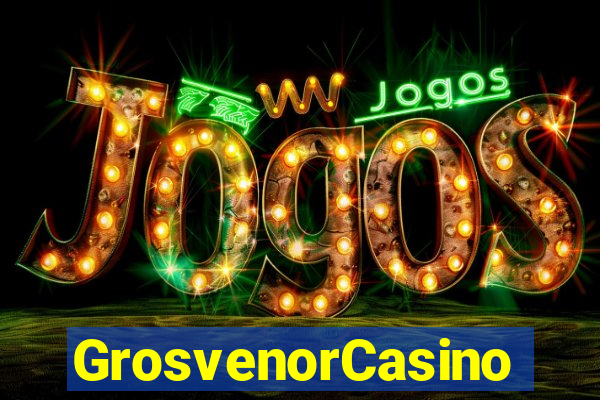 GrosvenorCasino