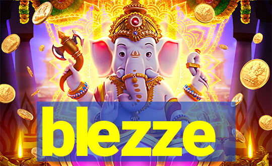 blezze