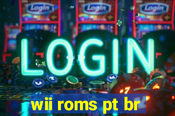 wii roms pt br