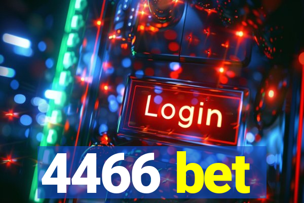 4466 bet