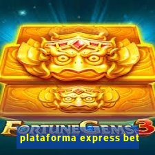 plataforma express bet