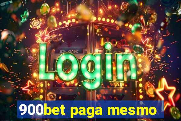 900bet paga mesmo