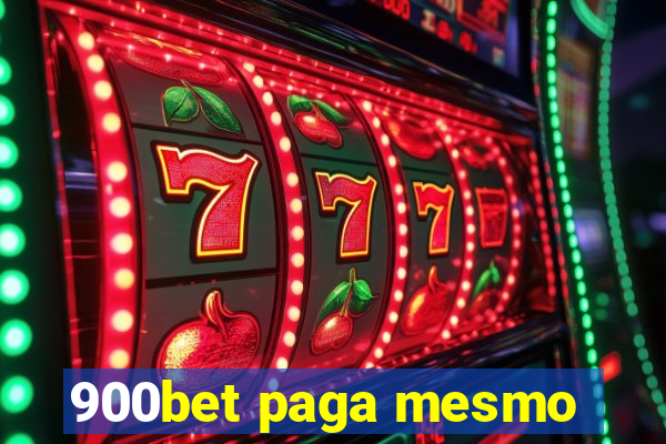 900bet paga mesmo