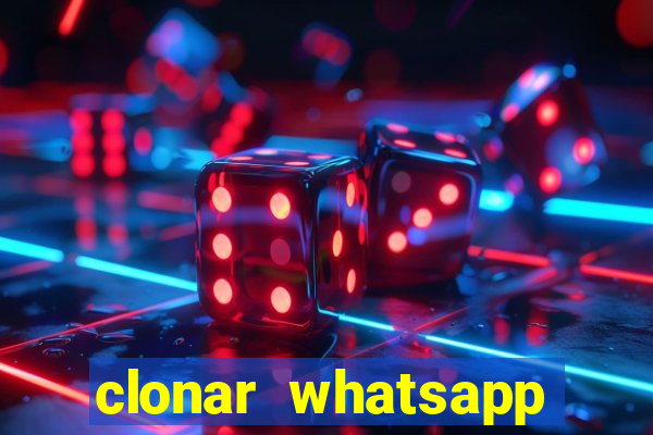 clonar whatsapp pelo email