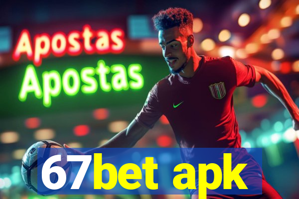 67bet apk