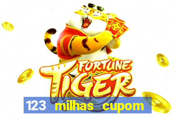 123 milhas cupom de desconto