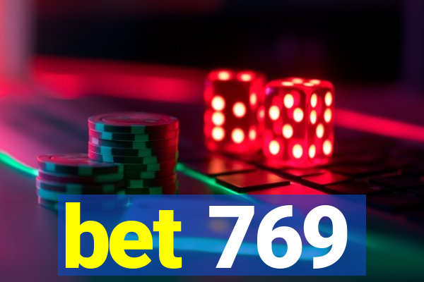 bet 769