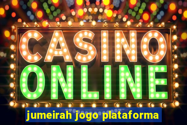 jumeirah jogo plataforma