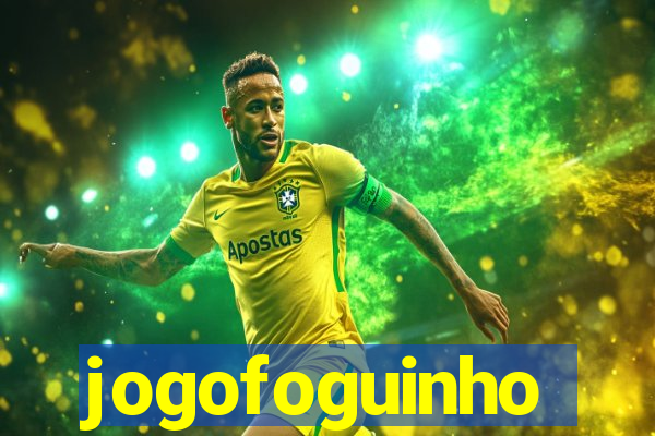 jogofoguinho