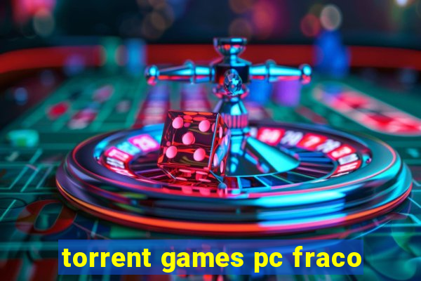 torrent games pc fraco