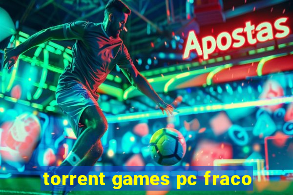 torrent games pc fraco