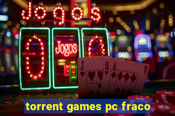 torrent games pc fraco