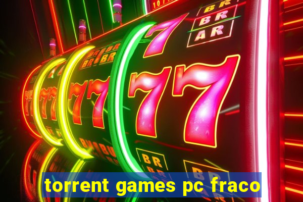 torrent games pc fraco