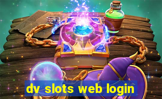 dv slots web login