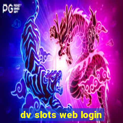 dv slots web login