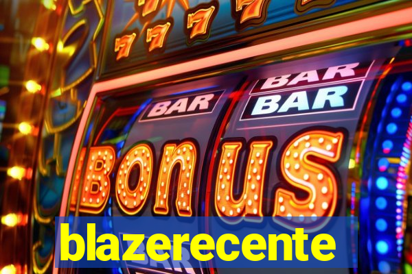 blazerecente