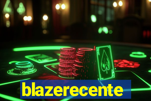 blazerecente